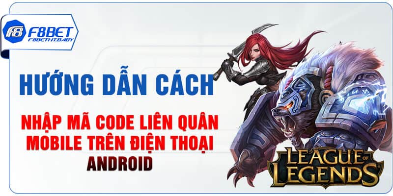 Hướng dẫn cách nhập mã code Liên Quân Mobile trên điện thoại Android